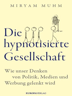 cover image of Die hypnotisierte Gesellschaft